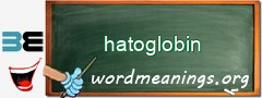 WordMeaning blackboard for hatoglobin